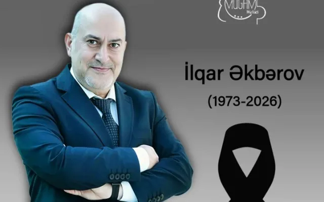 İlqar Əkbərov VƏFAT ETDİ
