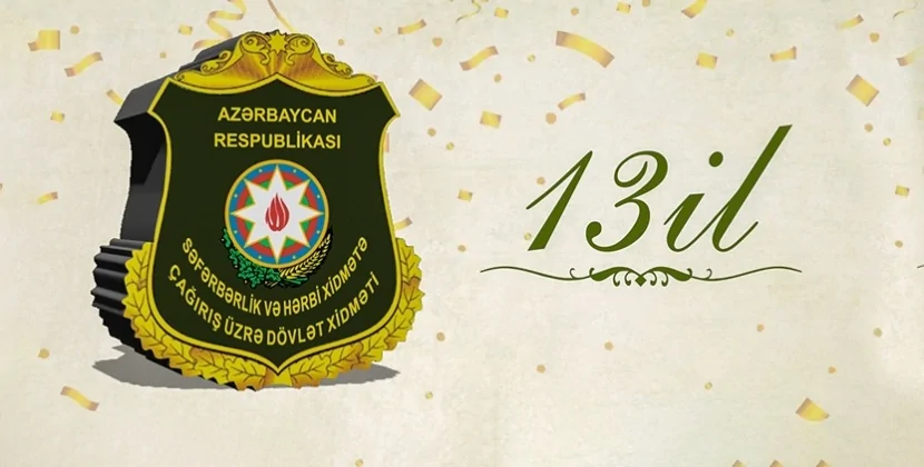 Səfərbərlik və Hərbi Xidmətə Çağırış üzrə Dövlət Xidmətinin yaradılmasından 13 il ötür 