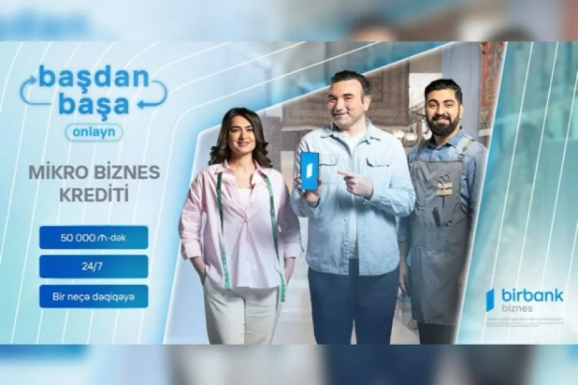 Birbank Biznes-dən 50 000 AZN-dək zaminsiz və başdan-başa onlayn kredit imkanı