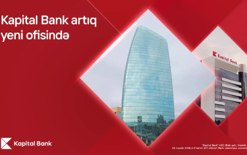 \"Kapital Bank\"ın baş ofisi artıq yeni ünvanda