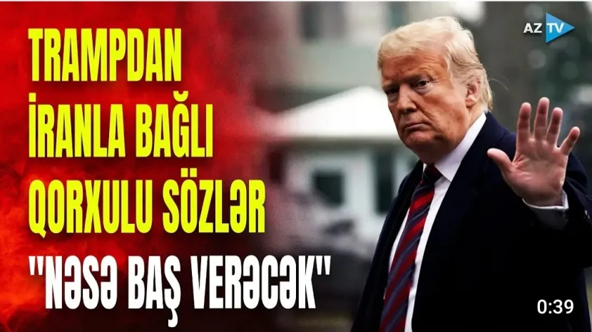 Trampdan İranla bağlı qorxulu sözlər- \"Nəsə baş verəcək\"
