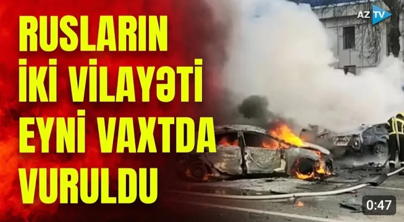 Rusların iki vilayəti eyni vaxtda vuruldu