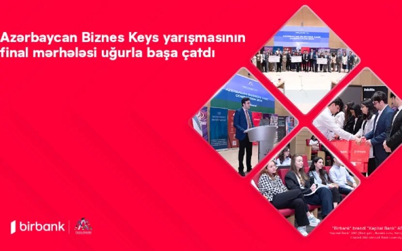 \"Birbank\"ın sponsorluğu ilə Azərbaycan Biznes Keys yarışması uğurla yekunlaşdı