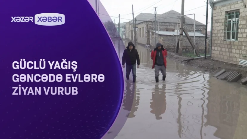 Güclü yağış Gəncədə bəzi evlərə ziyan vurub- VİDEO