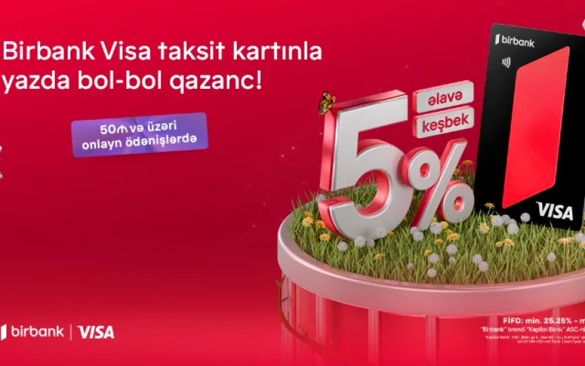 “Birbank\"dan möhtəşəm yaz kampaniyası: Onlayn alış-verişlərdə əlavə keşbek imkanı