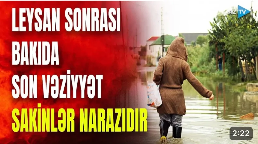 Leysan sonrası Bakıda SON VƏZİYYƏT