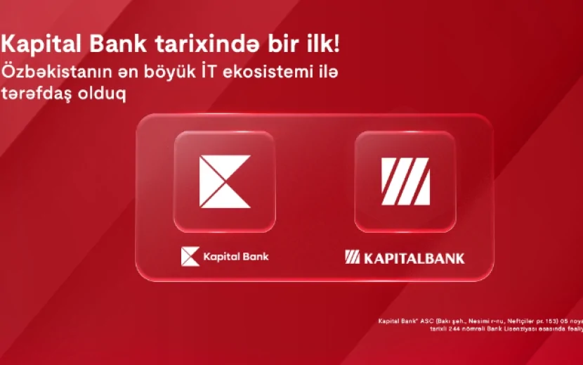 \"Kapital Bank\" beynəlxalq arenada: Bank Özbəkistanın ən böyük İT ekosistemi ilə tərəfdaş oldu