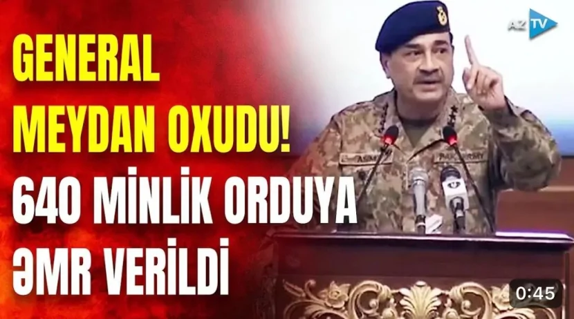 General meydan oxudu: 640 minlik orduya ƏMR VERİLDİ