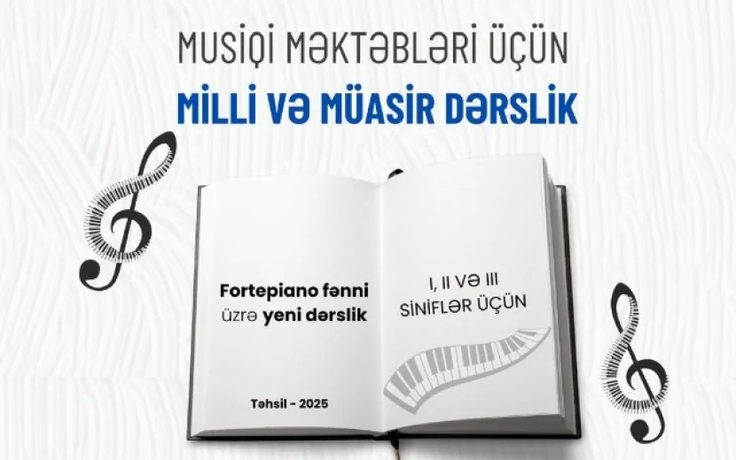 İlk dəfə olaraq fortepiano ixtisası üzrə milli dərslik hazırlanır