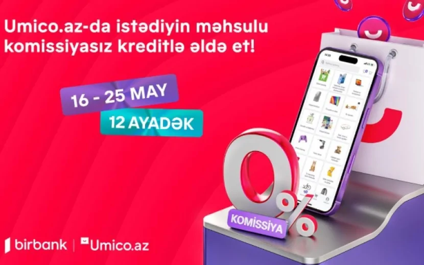 Umico-dan kredit xəttinin istifadəçiləri üçün xüsusi kampaniya