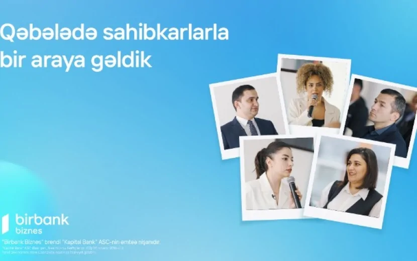 \"Birbank Biznes\" Qəbələdə sahibkarlarla bir araya gəldi