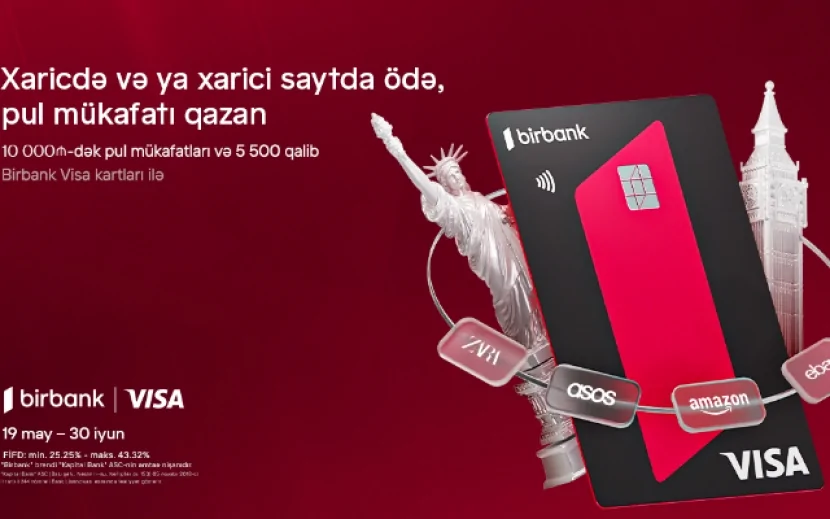 \"Birbank Visa\" kartları ilə ölkə xarici ödənişlərdə “Bir dünya fürsət” kampaniyası