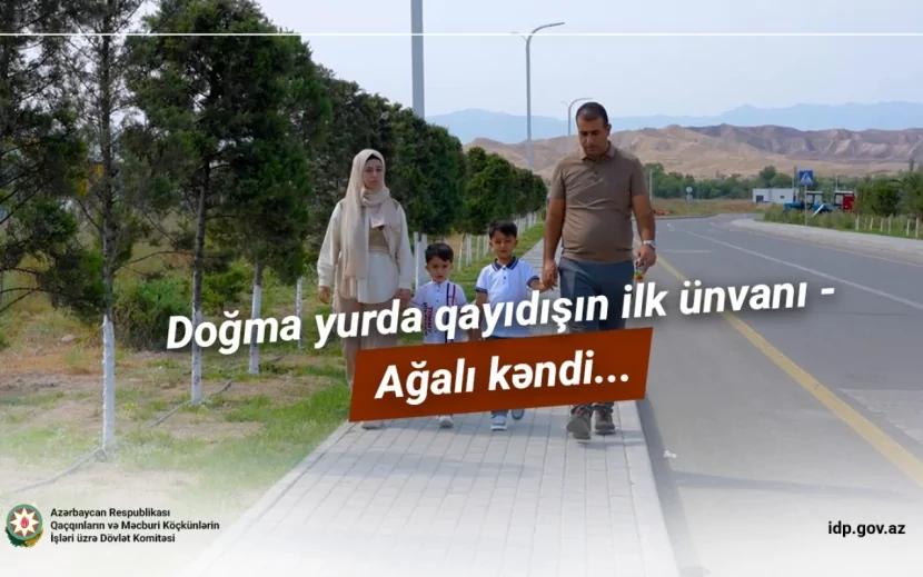 Doğma yurda qayıdışın ilk ünvanı - Ağalı kəndi... (VİDEO)