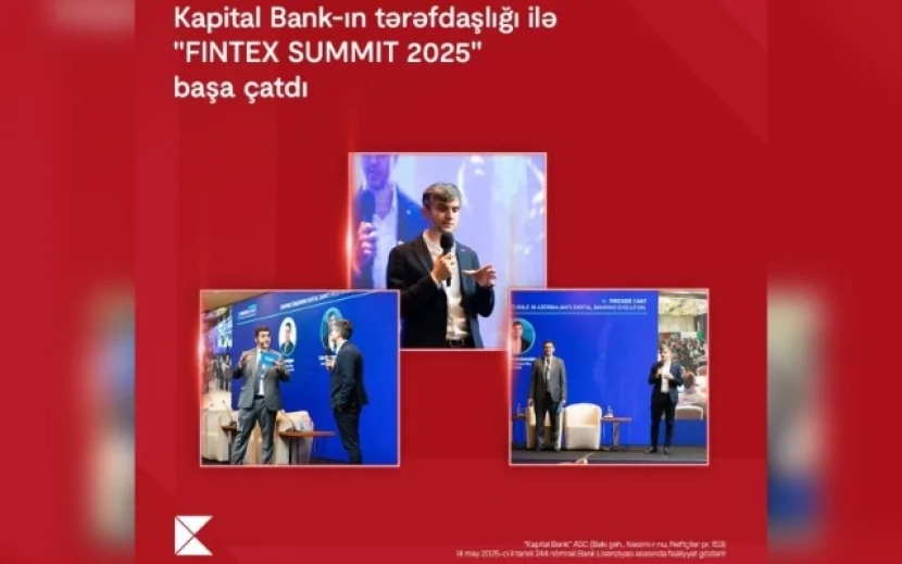 Kapital Bank-ın tərəfdaşlığı ilə keçirilən “FINTEX SUMMIT 2025” başa çatdı