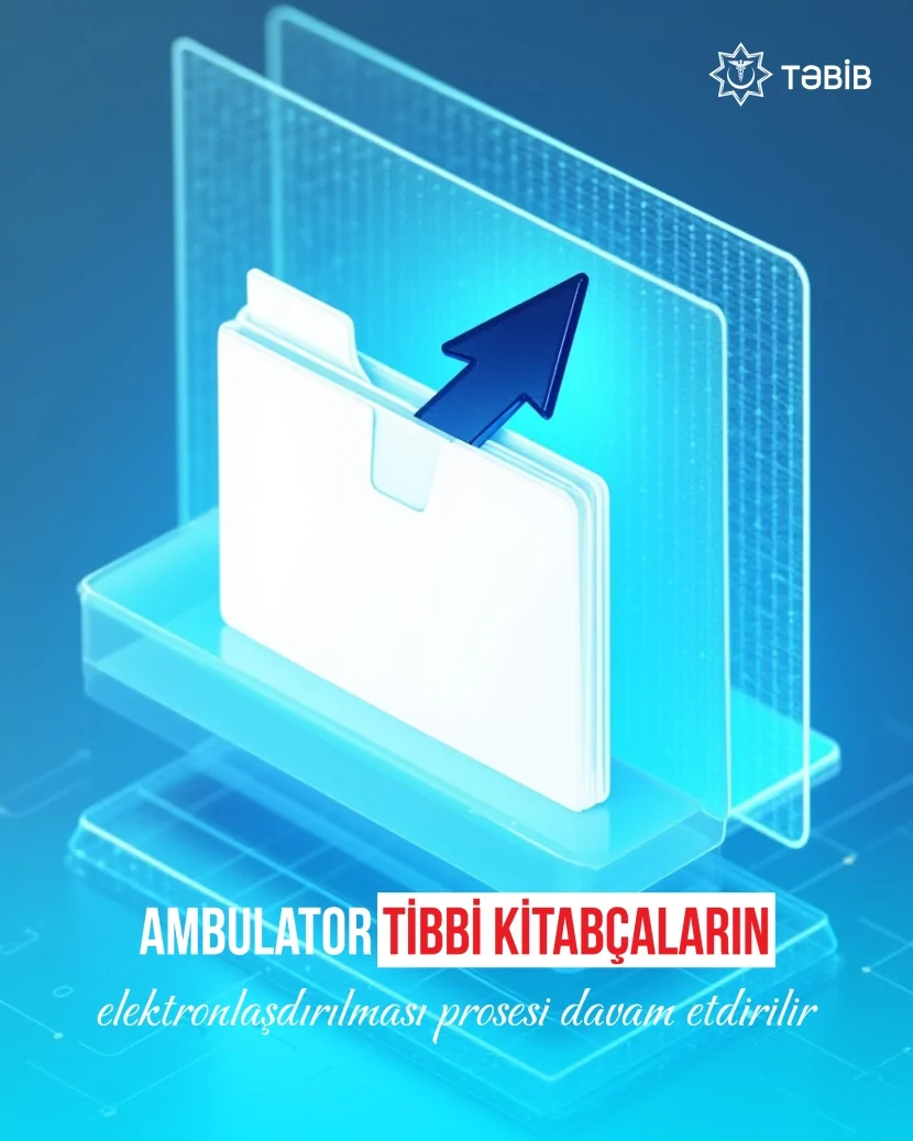 Ambulator tibbi kitabçaların elektronlaşdırılması prosesi davam etdirilir
