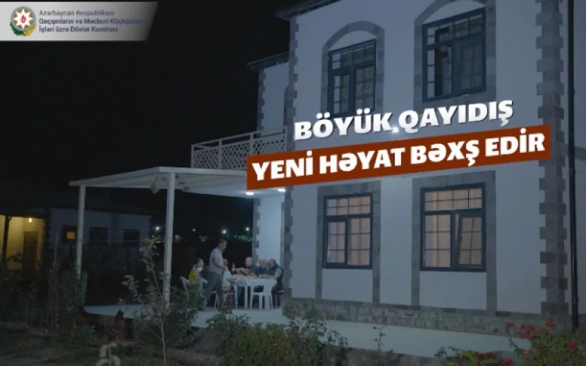 Böyük Qayıdış yeni həyat bəxş edir - VİDEO
