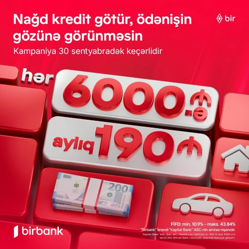 Kapital Bank-dan yeni kredit kampaniyası: 6000 AZN götür, aylıq 190 AZN ödə