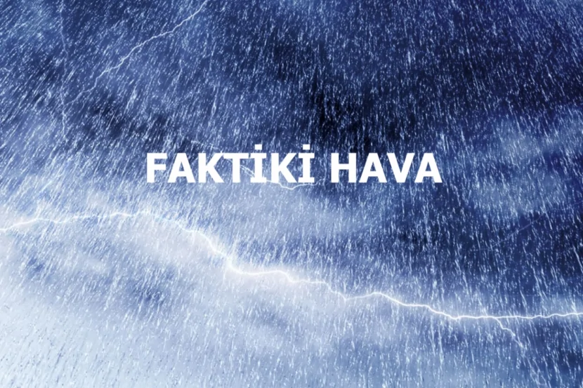 Bu ərazilərə yağış yağır - Faktiki hava