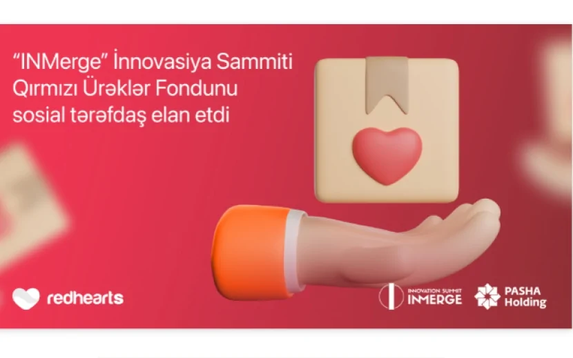 “INMerge” İnnovasiya Sammiti Qırmızı Ürəklər Fondunu sosial tərəfdaş elan etdi