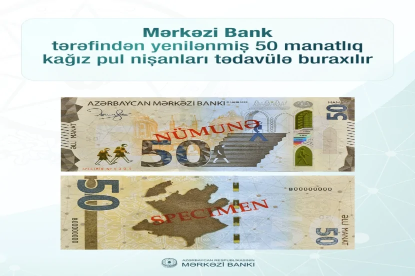 Azərbaycanda yeni 50 manatlar DÖVRİYYƏYƏ BURAXILDI