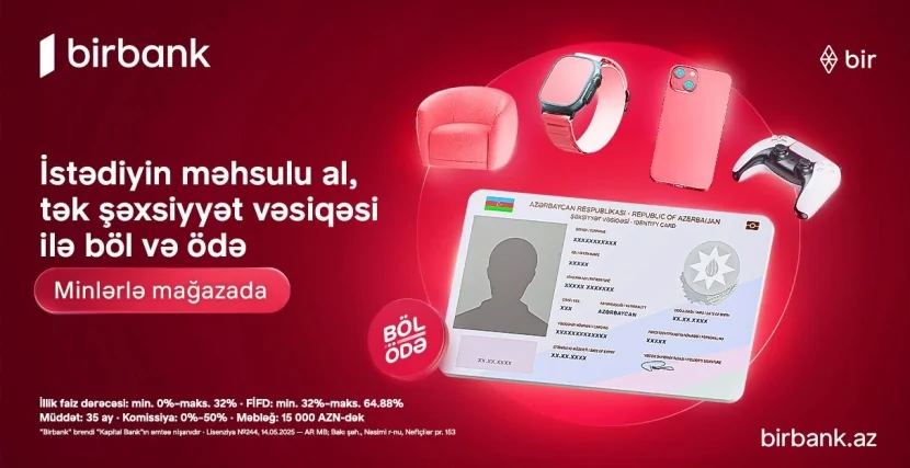 Birbank-ın “Böl-ödə” krediti ilə alış-veriş imkanlarınızı genişləndirin