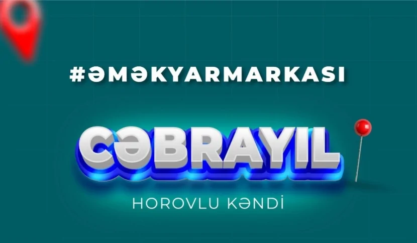 Cəbrayılın Horovlu kəndində əmək yarmarkası keçiriləcək