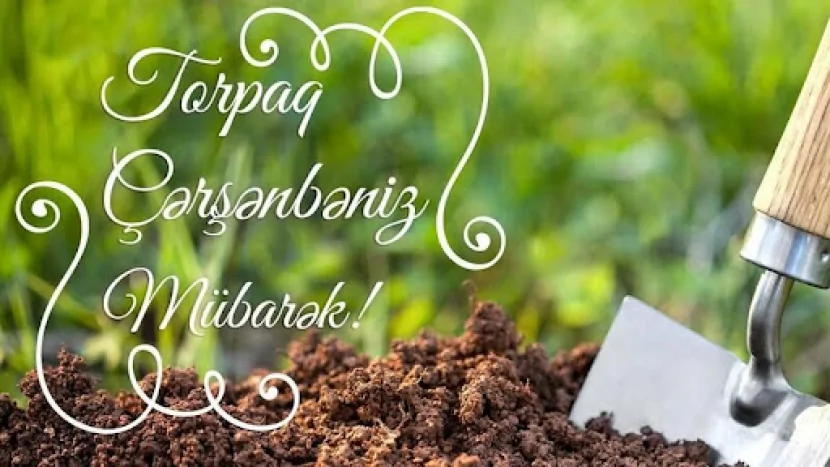 Bu gün TORPAQ ÇƏRŞƏNBƏSİDİR