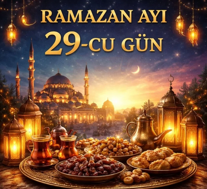 Ramazanın iyirmi doqquzuncu günü - imsak, iftar vaxtı və duası