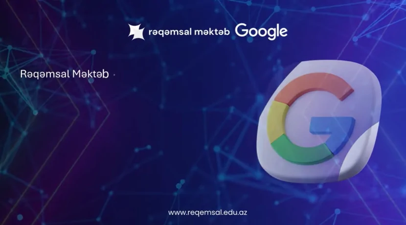 Tədrisdə yeni imkanlar: Google alətləri artıq Rəqəmsal məktəbdə