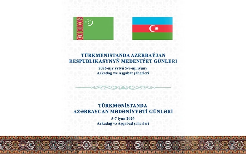 Azərbaycanın mədəni zənginlikləri Türkmənistanda təqdim olunacaq