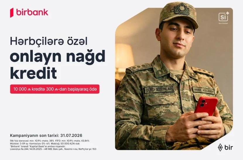 Birbank-dan HƏRBÇİLƏRƏ özəl sərfəli KREDİT TƏKLİFİ