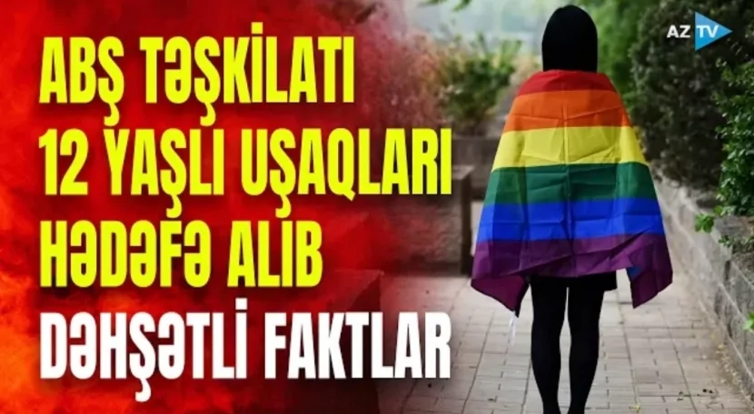 Uşaqlar arasında LGBT təbliğatına 500 milyon dollar xərcləyən